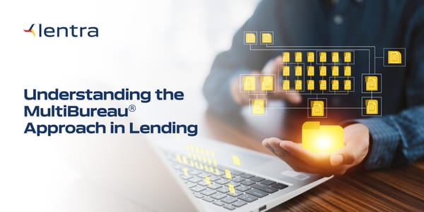 Understanding the MultiBureau®️ Approach in Lending